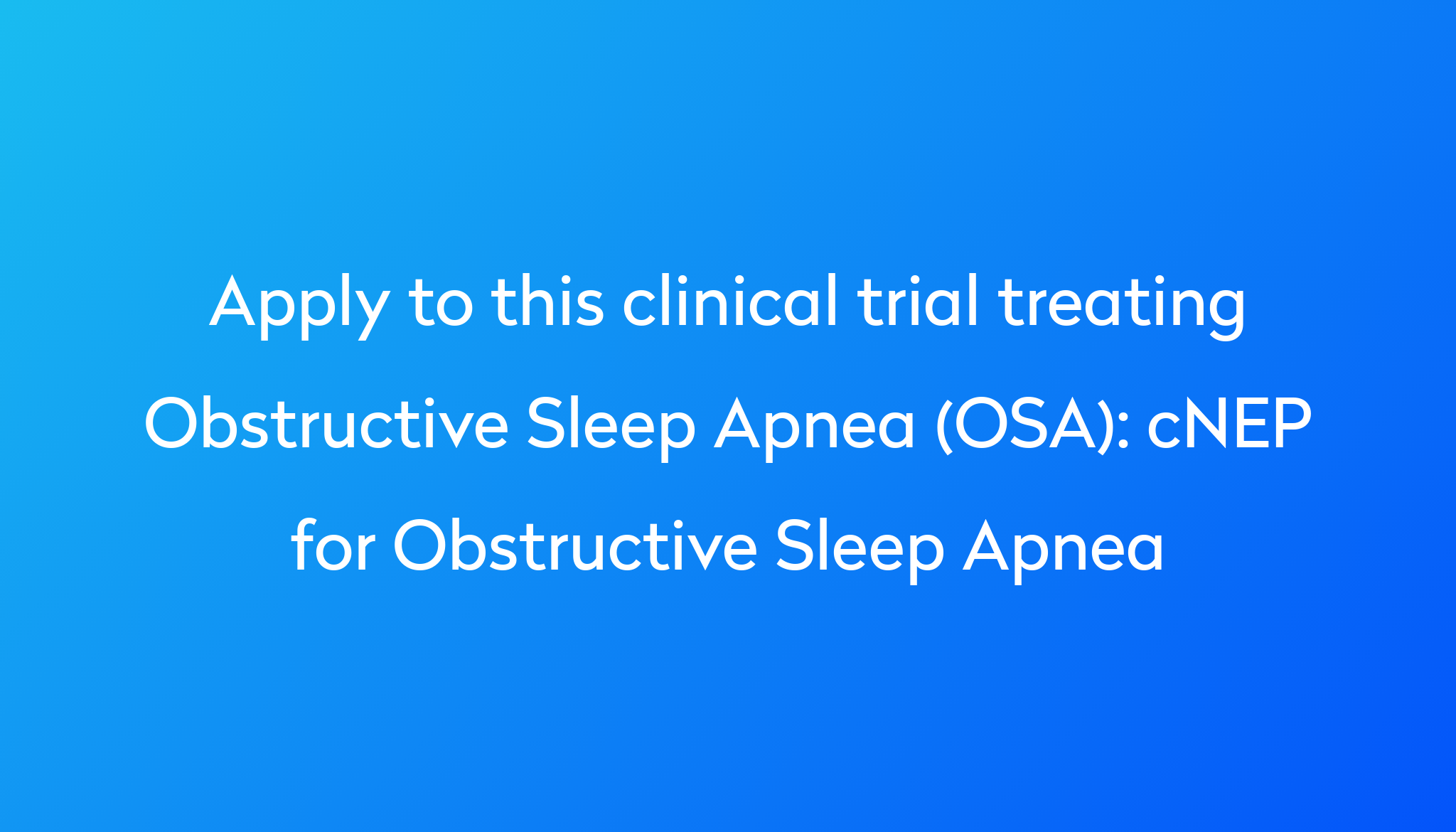 cnep-for-obstructive-sleep-apnea-clinical-trial-2024-power